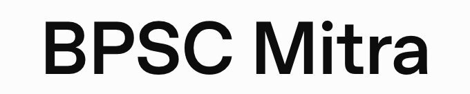 BPSC Mitra | Bihar Public Service Commission